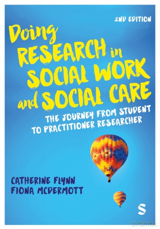 Doing Research in Social Work and Social Care: The Journey from Student to Practitioner Researcher - Catherine Flynn [KSIĄŻKA]