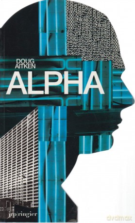 Doug Aitken: Alpha: Man as House - Doug Aitken [KSIĄŻKA]