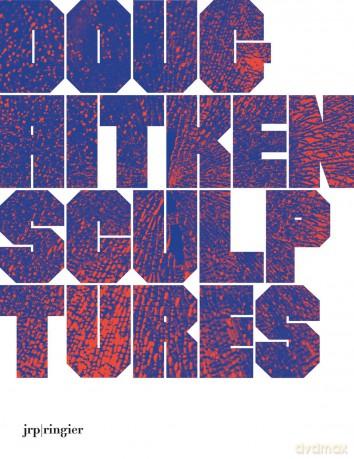 Doug Aitken: Sculptures - Lionel Bovier [KSIĄŻKA]