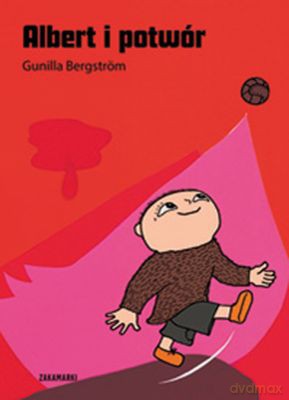 Albert I Potwór Tw - Gunilla Bergström [KSIĄŻKA]
