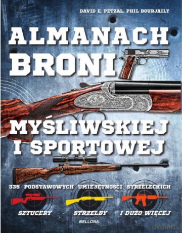 Almanach Broni Myśliwskiej I Sportowej Tw - David E. Petzal [KSIĄŻKA]
