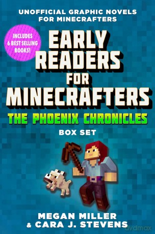 Early Readers for Minecrafters-The Phoenix Chronicles Box Set: Unofficial Graphic Novels for Minecrafters (Over 500,000 Copies Sold!) - Megan Miller [KSIĄŻKA]