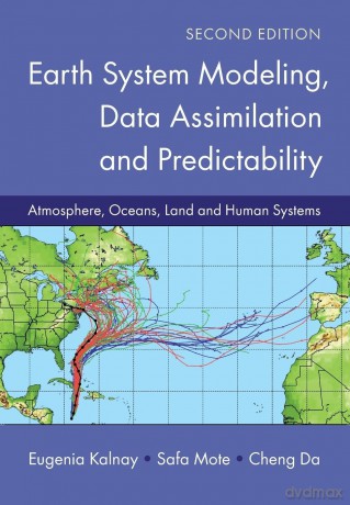 Earth System Modeling, Data Assimilation and Predictability: Atmosphere, Oceans, Land and Human Systems - Bernstein [KSIĄŻKA]