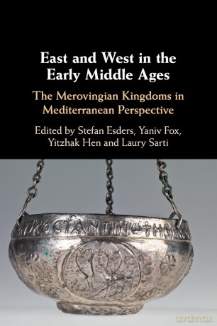 East and West in the Early Middle Ages - Esders Stefan [KSIĄŻKA]