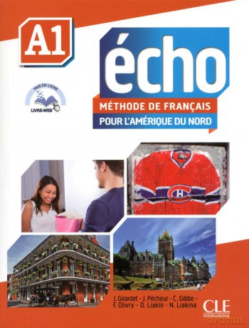 Echo pour l'Amérique du Nord: A1 + DVD: Méthode de français pour l'Amérique du Nord - Colette Gibbe [KSIĄŻKA]
