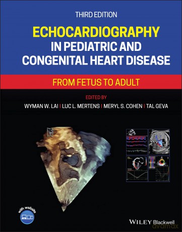 Echocardiography in Pediatric and Congenital Heart Disease: From Fetus to Adult - Wyman W. Lai [KSIĄŻKA]