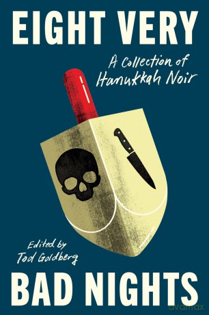 Eight Very Bad Nights: A Collection of Hanukkah Noir - Tod Goldberg [KSIĄŻKA]