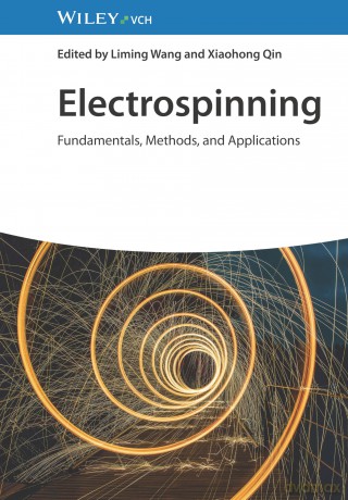 Electrospinning: Fundamentals, Methods, and Applications - Liming Wang [KSIĄŻKA]