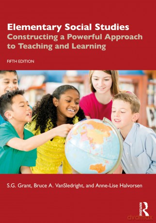 Elementary Social Studies: Constructing a Powerful Approach to Teaching and Learning - S.G. Grant [KSIĄŻKA]