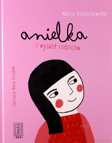 Anielka I Wyjazd Rodziców Tw - Maria Kożuchowska [KSIĄŻKA]