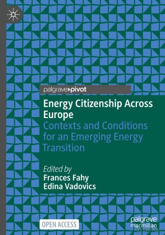 Energy Citizenship Across Europe: Contexts and Conditions for an Emerging Energy Transition - Frances Fahy [KSIĄŻKA]