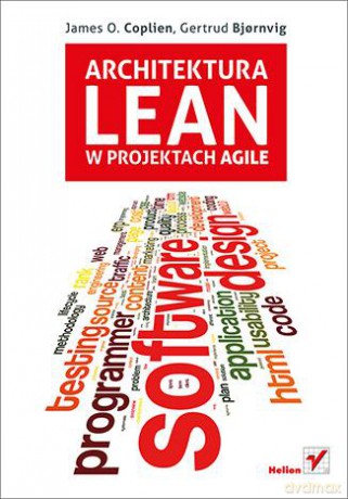 Architektura Lean W Projektach Agile - James O. Coplien,Gertrud Bjornvig [KSIĄŻKA]