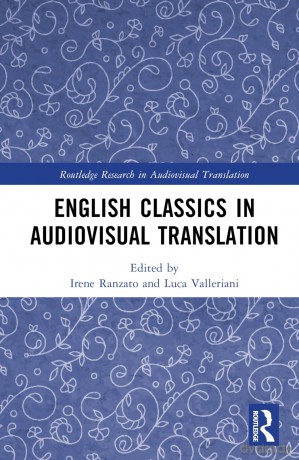 English Classics in Audiovisual Translation (Routledge Research in Audiovisual Translation) - Irene Ranzato [KSIĄŻKA]