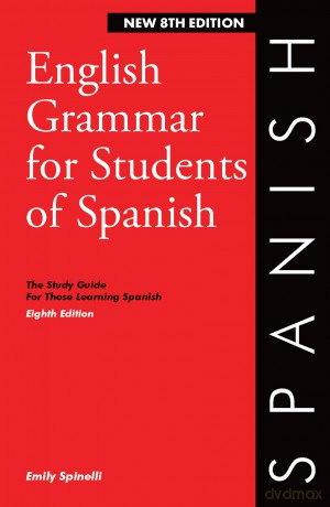 English Grammar for Students of Spanish 8th edition - Emily Spinelli [KSIĄŻKA]
