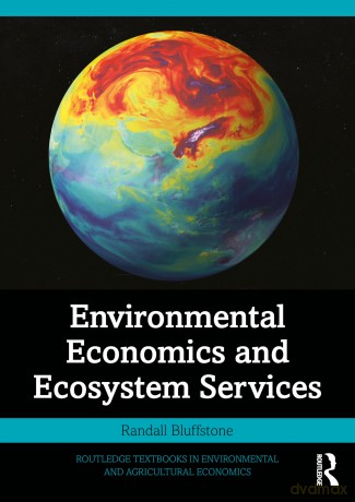 Environmental Economics and Ecosystem Services (Routledge Textbooks in Environmental and Agricultural Economics) - Randall Bluffstone [KSIĄŻKA]