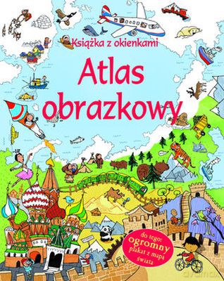 Atlas Obrazkowy Ksiażka Z Okienkami Tw [KSIĄŻKA]