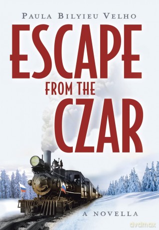 Escape from the Czar: A Novella - Paula Bilyieu Velho [KSIĄŻKA]