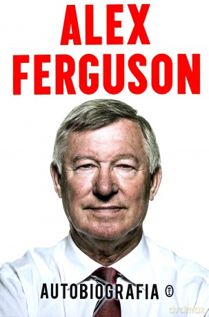 Autobiografia Tw - Alex Ferguson [KSIĄŻKA]