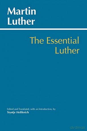 Essential Luther (Hackett Classics) - Martin Luther [KSIĄŻKA]