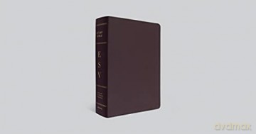 ESV Study Bible, Large Print, Burgundy: Esv Study Bible, Burgundy [KSIĄŻKA]