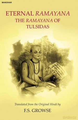 Eternal Ramayana: The Ramayana of Tulsidas - F.S. Growse [KSIĄŻKA]