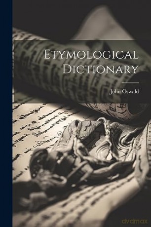 Etymological Dictionary - John Oswald [KSIĄŻKA]