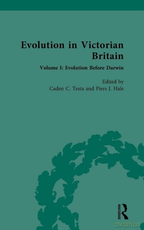 Evolution in Victorian Britain: Volume I: Evolution Before Darwin - Caden C. Testa [KSIĄŻKA]