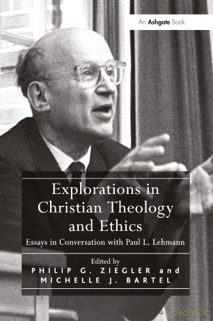 Explorations in Christian Theology and Ethics: Essays in Conversation with Paul L. Lehmann - Michelle J. Bartel [KSIĄŻKA]