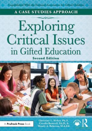 Exploring Critical Issues in Gifted Education: A Case Studies Approach - Christine L. Weber [KSIĄŻKA]