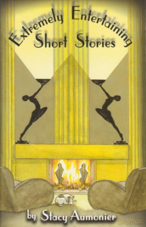 Extremely Entertaining Short Stories: Classic Works of a Master - Stacy Aumonier [KSIĄŻKA]