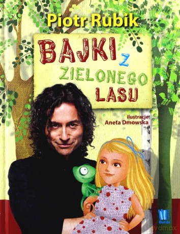 Bajki Z Zielonego Lasu Tw - Piotr Rubik [KSIĄŻKA]
