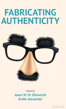 Fabricating Authenticity (Working with Culture on the Edge) - Jason Ellsworth [KSIĄŻKA]