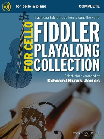 Fiddler Playalong Collection for Cello: Traditional fiddle music from around the world. cello (2 cellos) and piano, guitar ad libitum. - Edward Huws Jones [KSIĄŻKA]