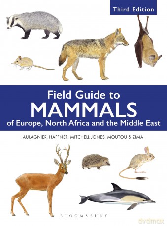 Field Guide to Mammals of Europe, North Africa and the Middle East: Third Edition (Bloomsbury Naturalist) - A.J. Mitchell-Jones [KSIĄŻKA]