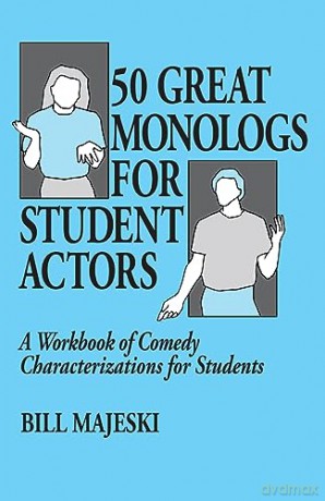 Fifty Great Monologues for Student Actors: A Workbook of Comedy Characterizations for Students - Majeski [KSIĄŻKA]