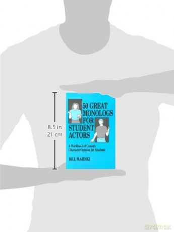 Fifty Great Monologues for Student Actors: A Workbook of Comedy Characterizations for Students - Majeski [KSIĄŻKA]
