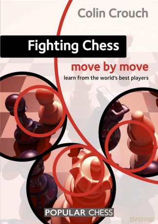 Fighting Chess: Move by Move - Colin Crouch [KSIĄŻKA]