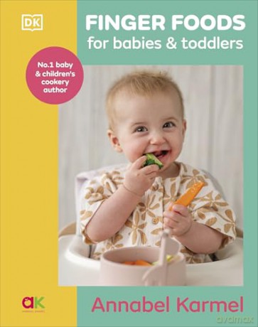 Finger Foods for Babies and Toddlers: From the No. 1 Children's Cookery Author - Annabel Karmel [KSIĄŻKA]
