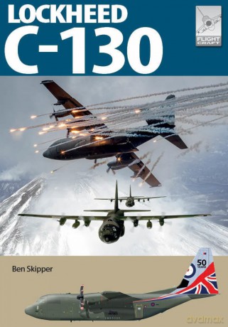 Flight Craft 32: Lockheed C-130 Hercules - Ben Skipper [KSIĄŻKA]