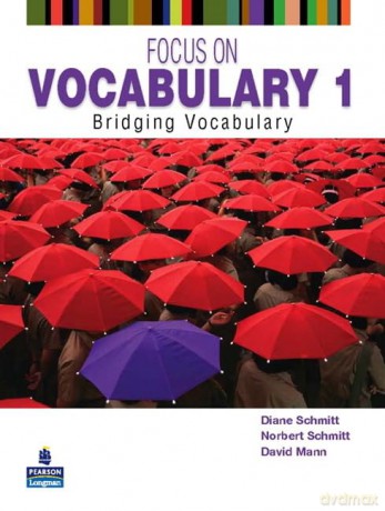 Focus on Vocabulary 1: Bridging Vocabulary - Diane Schmitt [KSIĄŻKA]
