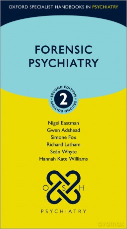Forensic Psychiatry (Oxford Specialist Handbooks in Psychiatry) - Prof Nigel Eastman [KSIĄŻKA]
