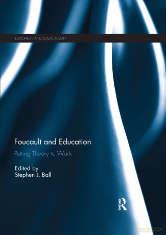 Foucault and Education: Putting Theory to Work (Education and Social Theory) - Stephen Ball [KSIĄŻKA]