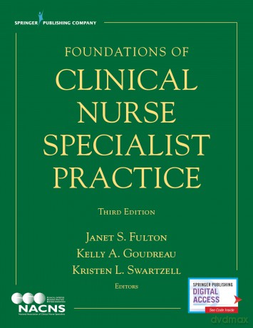 Foundations of Clinical Nurse Specialist Practice - Janet S. Fulton PhD RN ACNS-BC ANEF FCNS FAAN [KSIĄŻKA]