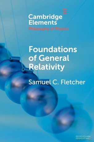 Foundations of General Relativity (Elements in the Philosophy of Physics) - Fletcher [KSIĄŻKA]