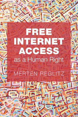 Free Internet Access as a Human Right - Merten Reglitz [KSIĄŻKA]