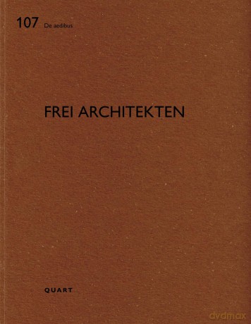 Frei Architekten: De aedibus vol. 107 - Heinz Wirz [KSIĄŻKA]