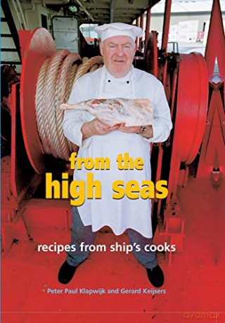 From the high seas: Recipes from ship's cooks - Peter Paul Klapwijk [KSIĄŻKA]