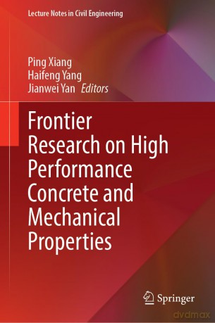 Frontier Research on High Performance Concrete and Mechanical Properties: 518 (Lecture Notes in Civil Engineering, 518) - Ping Xiang [KSIĄŻKA]