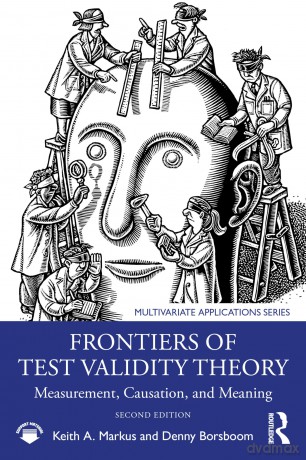 Frontiers of Test Validity Theory: Measurement, Causation, and Meaning (Multivariate Applications Series) - Keith A. Markus [KSIĄŻKA]