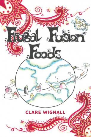 Frugal Fusion Foods - Clare Wignall [KSIĄŻKA]